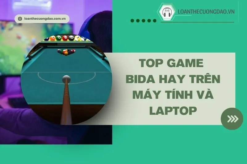 top-game-bida-hay-tren-may-tinh-va-laptop-khong-the-bo-qua
