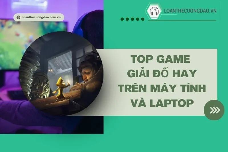 top-game-giai-do-hay-tren-may-tinh-va-laptop-thu-thach-tri-tue-cuc-dinh