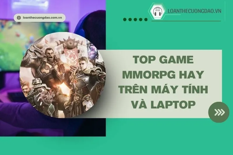top-game-mmorpg-hay-tren-may-tinh-va-laptop-do-hoa-dinh-cot-truyen-hap-dan