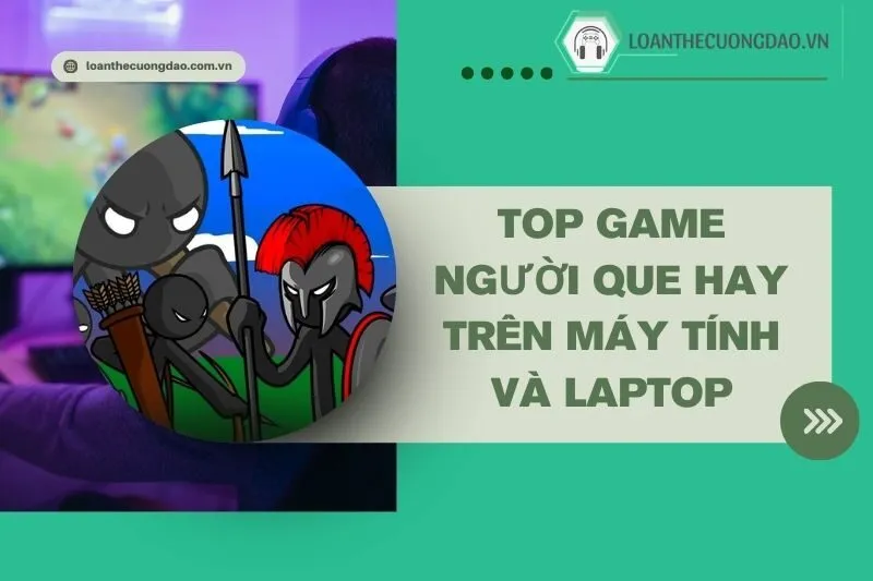 top-game-nguoi-que-hay-tren-may-tinh-va-laptop-dang-choi-nhat-2024