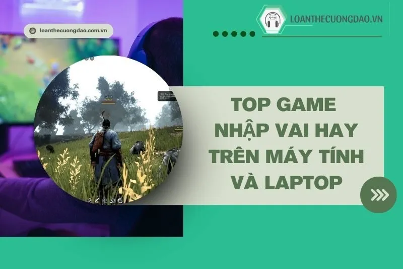 top-game-nhap-vai-hay-tren-may-tinh-va-laptop-kham-pha-cot-truyen-hap-dan