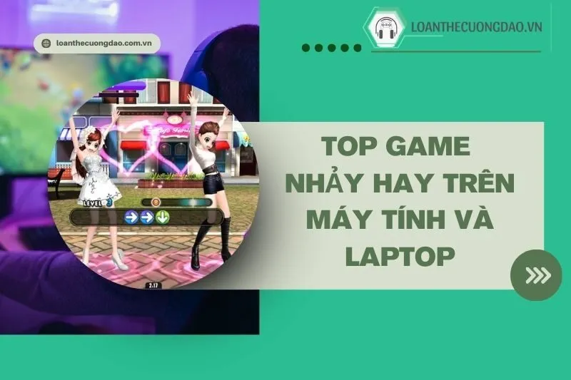 top-game-nhay-hay-tren-may-tinh-va-laptop-dang-trai-nghiem-nhat-2024