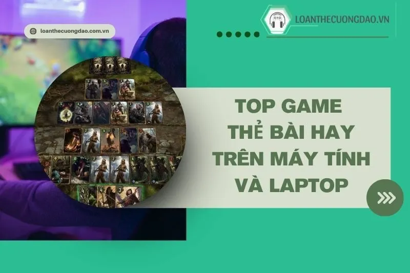 top-game-the-bai-hay-tren-may-tinh-va-laptop-ban-khong-the-bo-lo