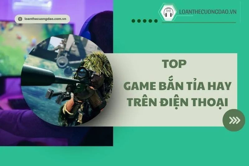 Top 4 Game bắn tỉa hay trên điện thoại 2025 bạn nên trải nghiệm